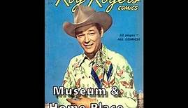 Roy Rogers Museum & Home Place