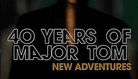 OUT NOW: '40 Years Of Major Tom - New Adventures'