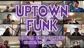 Sequoia High School Virtual Band - Uptown Funk