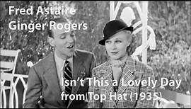 Fred Astaire and Ginger Rogers - Isn't This a Lovely Day (Top Hat) (1935) [Restored]