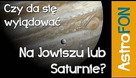 Czy można wylądować na Jowiszu albo Saturnie - Astrofon