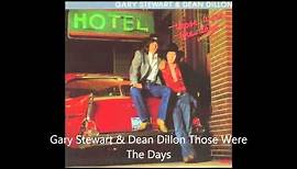 Gary Stewart & Dean Dillon Those Were The Days