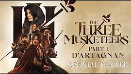 THE THREE MUSKETEERS - PART I: D'ARTAGNAN | Official Trailer