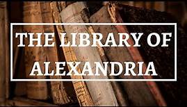 History of the LIBRARY OF ALEXANDRIA: Wikipedia of the ancient world. Ancient Egypt. History Calling
