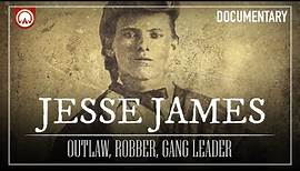 Jesse James: The Most Notorious Outlaw To Have Ever Lived | Wild West Documentary