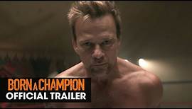 Born a Champion (2020 Movie) Official Trailer – Sean Patrick Flanery, Katrina Bowden & Dennis Quaid