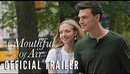 A MOUTHFUL OF AIR - Official Trailer (HD) | Now on Digital and On Demand