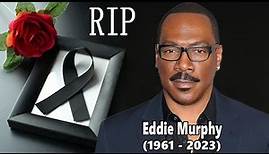 The death happened a few minutes ago, Our condolences to the family of Eddie Murphy .