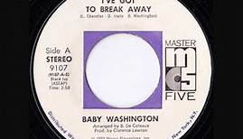 Baby Washington I've Got to Break Away 70s NORTHERN SOUL