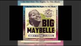 Big Maybelle - The Complete Okeh Sessions 1952-55 Mix 1