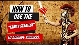 How to use the Fabian Strategy to achieve Success 🚀