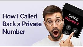 How to Call Back Private Number: 4 Ways to Try to See Who's Calling
