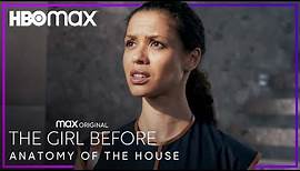 Anatomy of the House | The Girl Before | HBO Max