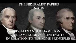 The Federalist Papers No. 16