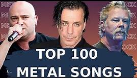 Top 100 Metal Songs(YouTube + Spotify). Best Metal Songs.