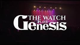 The Watch plays Genesis - Tour Trailer