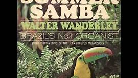 Walter Wanderley - Summer Samba (So Nice)