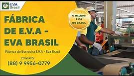 FÁBRICA DE E.V.A - EVA BRASIL
