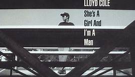 Lloyd Cole - She's A Girl And I'm A Man