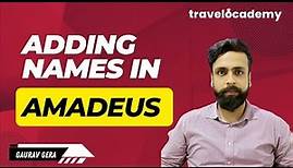 How to add name in Amadeus | Adding names of different types of passenger | Amadeus Session- 5 |GDS