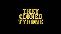 They Cloned Tyrone - Film: Jetzt online Stream anschauen