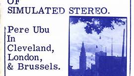 Pere Ubu - 390 Degrees Of Simulated Stereo. Ubu Live: Volume One