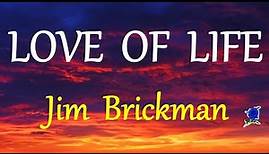 LOVE OF MY LIFE - JIM BRICKMAN lyrics HD