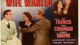 Wife Wanted (1946) Kay Francis, Paul Cavanagh, Robert Shayne.