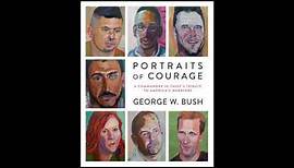 George W. Bush - Portraits of Courage at Crystal Bridges