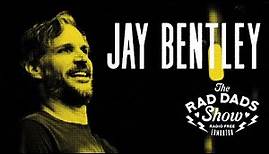The Rad Dads Show - Jay Bentley (Bad Religion)