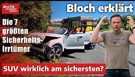 SUV-Crash, Dummies & Co.: Die 7 größten Sicherheits-Irrtümer | Bloch erklärt #194 - auto motor sport