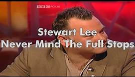 Stewart Lee on Never Mind The Full Stops (2007)
