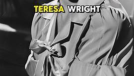 "Teresa Wright's Extraordinary Acting Journey: A Shining Star in Film History”