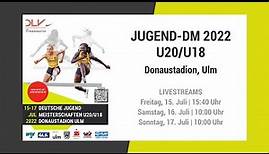 Leichtathletik-DM 2022 Jugend U20/U18 Ulm | Livestream | Tag 1, Freitag
