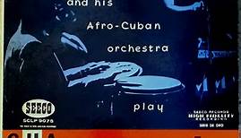 Machito And His Afro-Cuban Orchestra - Machito And His Afro-Cuban Orchestra Play Cha Cha Cha And Mambo