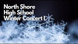 North Shore High School Winter Concert I