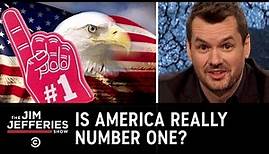 Is America Really Number One? - The Jim Jefferies Show