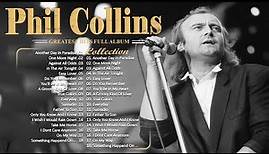 Phil Collins Best Songs Phil Collins Greatest Hits Full Album The Best Of Phil Collins