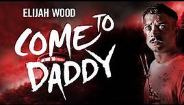 Come to Daddy - Trailer Deutsch HD - Ab 29.05.20 im Handel!