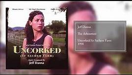 The Arboretum | Uncorked (At Sachem Farm) Original Motion Picture Score | Jeff Danna