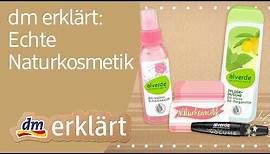 dm erklärt Naturkosmetik