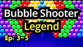 Bubble Shooter Legend | Ep 3-5 | 16 Dec 2023 | Full Episodes