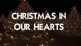 CHRISTMAS IN OUR HEARTS - (Lyrics)