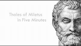 Thales of Miletus in Five Minutes - The Pre-Socratic Philosophers