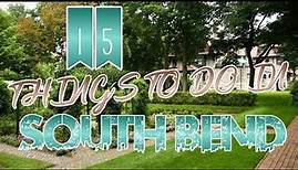Top 15 Things To Do In South Bend, Indiana