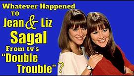 Whatever Happened To JEAN & LIZ SAGAL, from TV's DOUBLE TROUBLE?