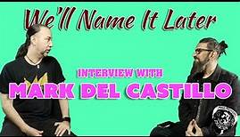 Mark Del Castillo Interview!