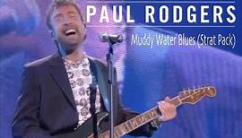Paul Rodgers- "Muddy Water Blues" Live with the Strat Pack.