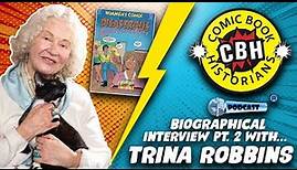 Trina Robbins Biographical Interview Part-2 by Alex Grand & Jim Thompson | ComicBook Historians