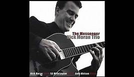 Nick Moran Trio (2006) The Messenger